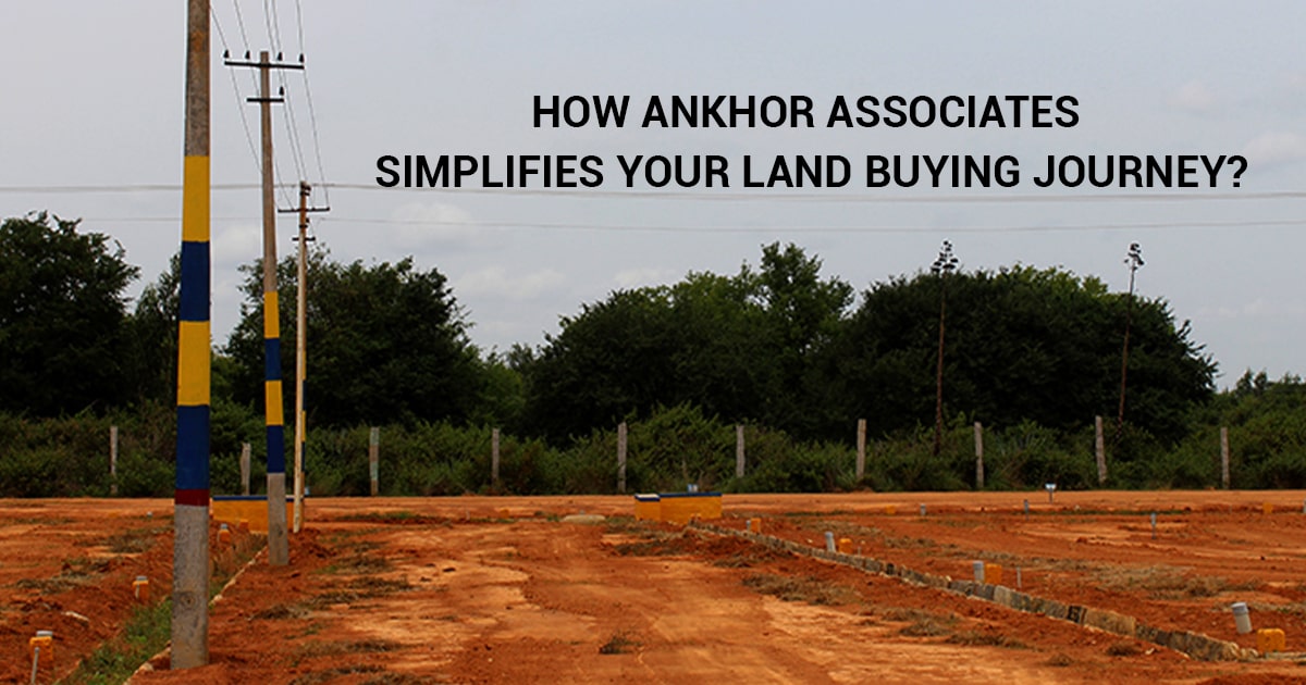 How Ankhor Associates Simplifies Your Land Buying Journey?