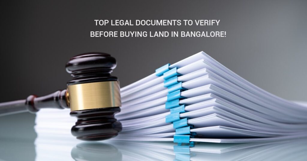 Read more about the article Top Legal Documents to Verify Before Buying Land in Bangalore